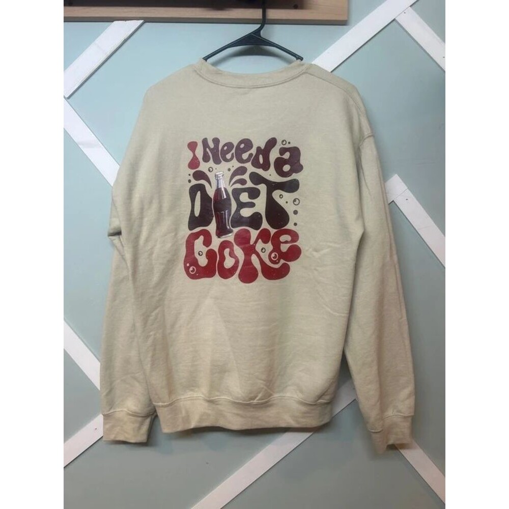 I Need a Diet Coke sweatshirt Medium
